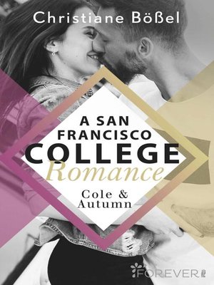 cover image of Cole & Autumn – a San Francisco College Romance